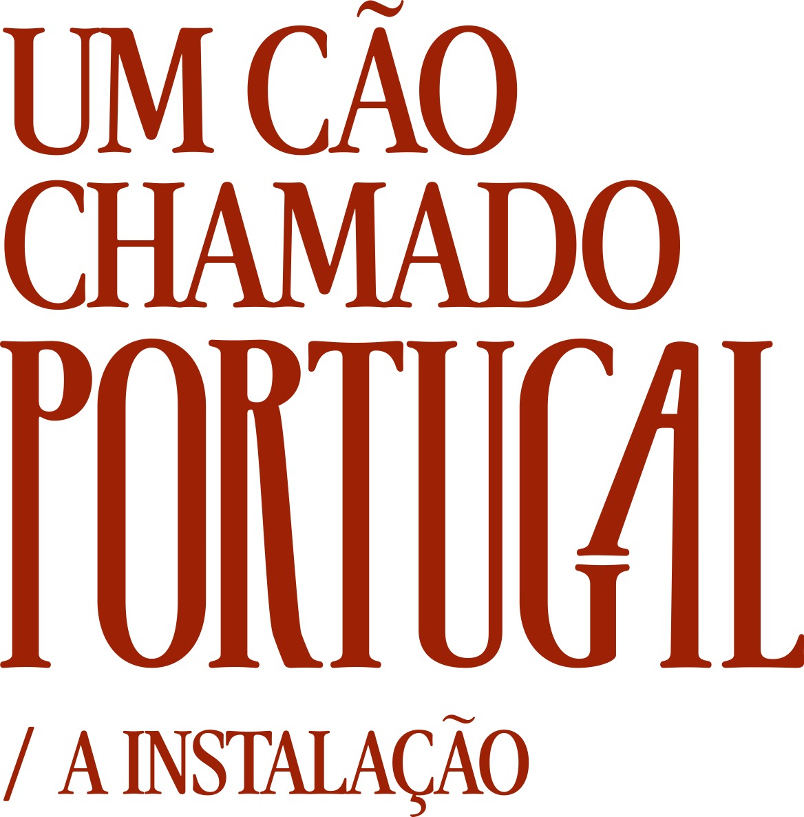 Capa do Evento UM CÃO CHAMADO PORTUGAL - A INSTALAÇÃO